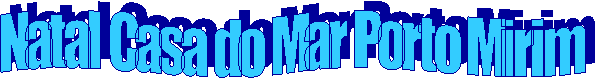 Natal Casa do Mar Porto Mirim