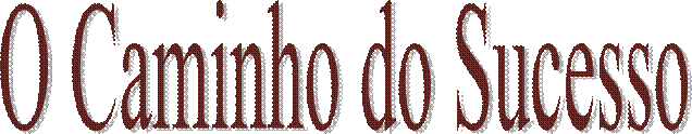 O Caminho do Sucesso